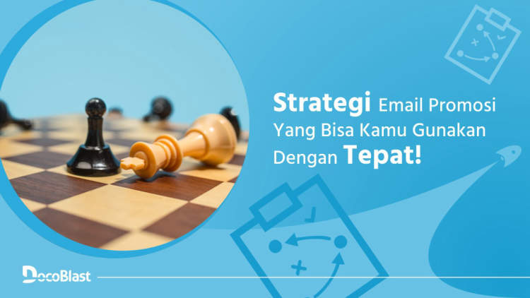 - Membuat Strategi yang Cocok untuk Efektifitas Email Promotion