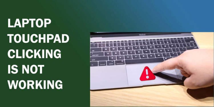 Troubleshooting Tips For a Non-Functioning Touchpad On Your Laptop