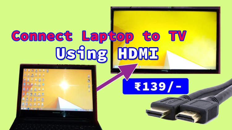 Connect Your Laptop to Your TV with an HDMI Cable